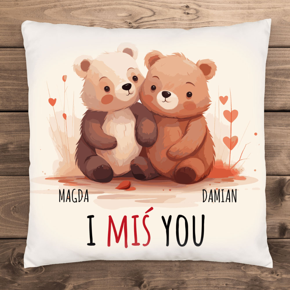 I Miś You - poduszka