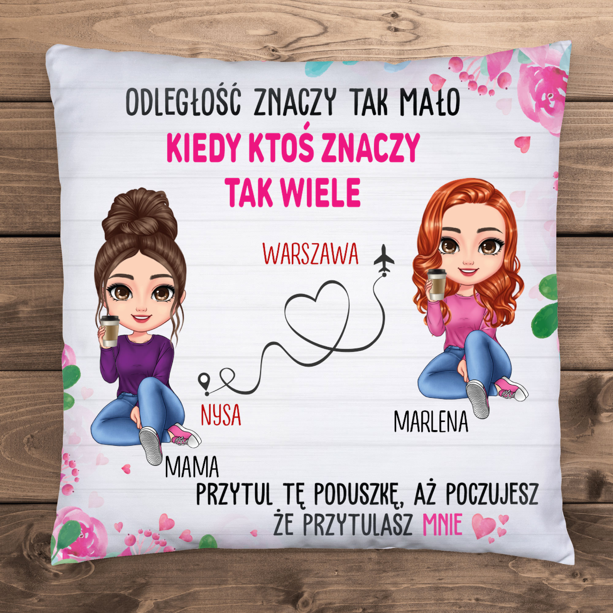 Odległość znaczy tak mało (Przytul ją) - poduszka