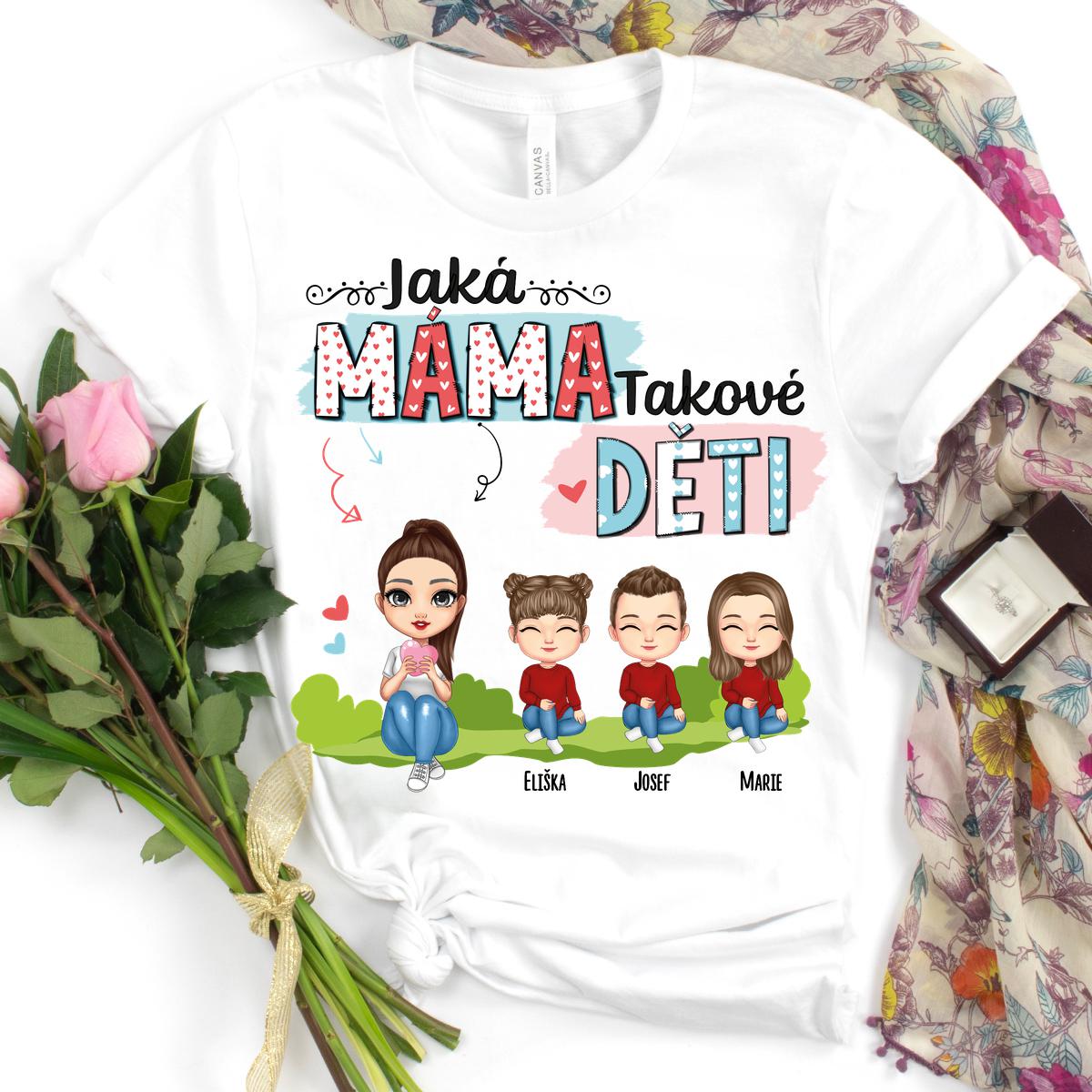 Jaká máma, takové děti - Tričko