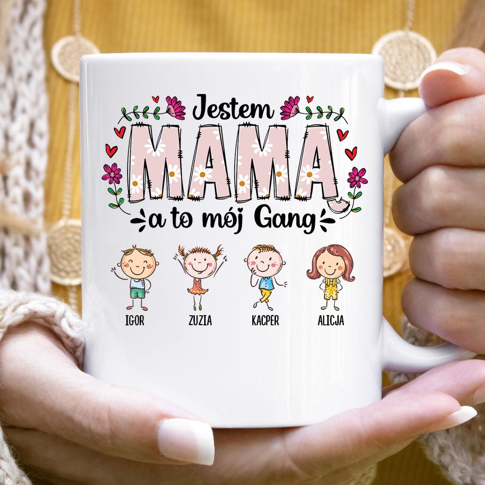 Jestem Mamą a to mój gang - kubek