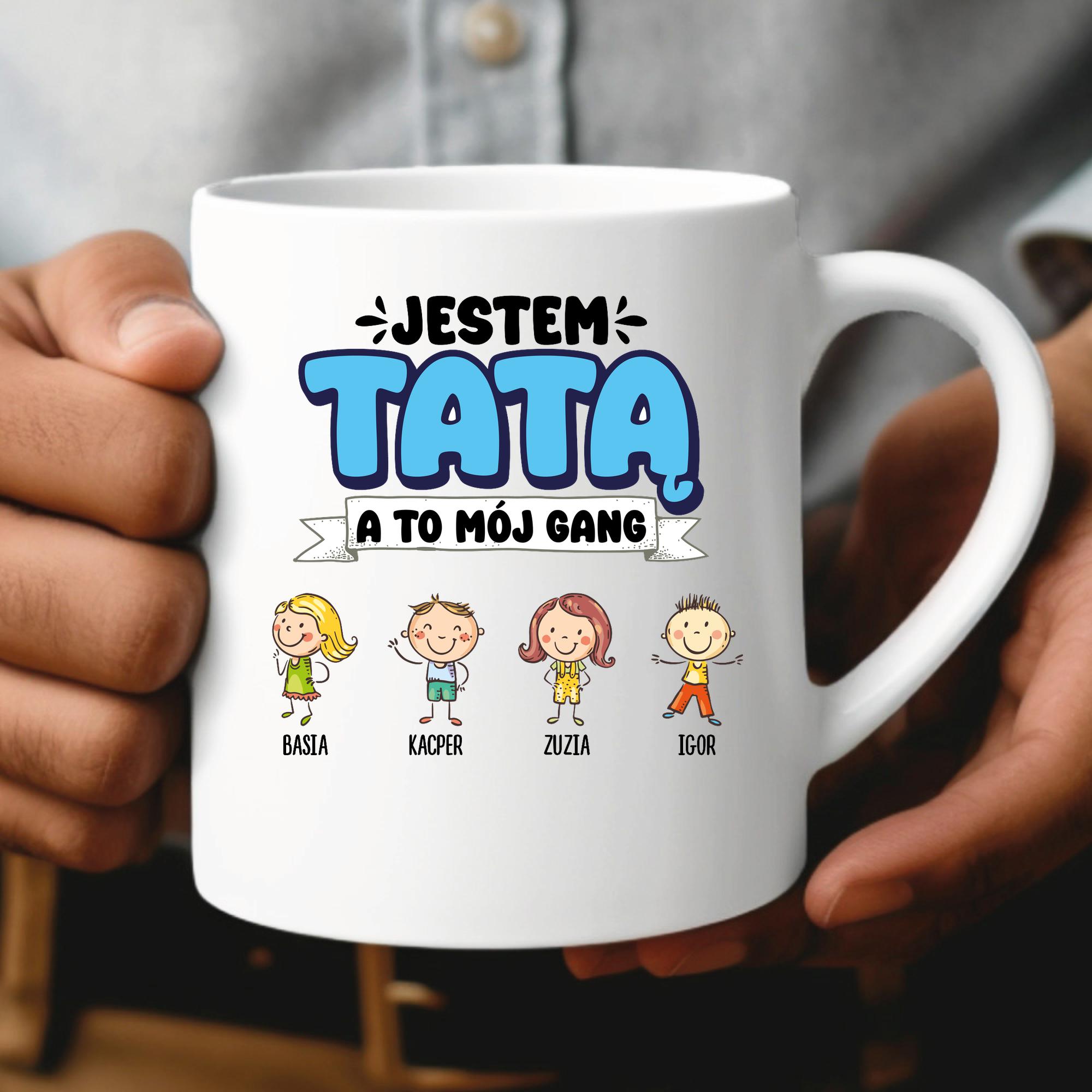Jestem Tatą a to mój gang - kubek