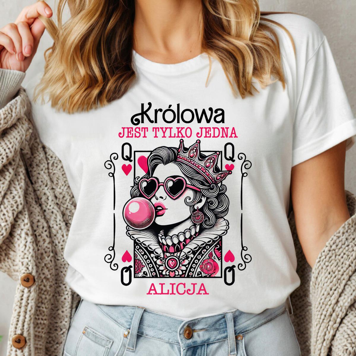 Królowa jest tylko jedna - koszulka