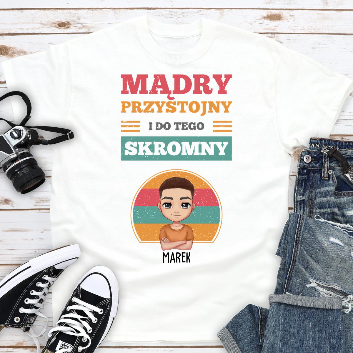 Mądry, przystojny i do tego skromny - koszulka