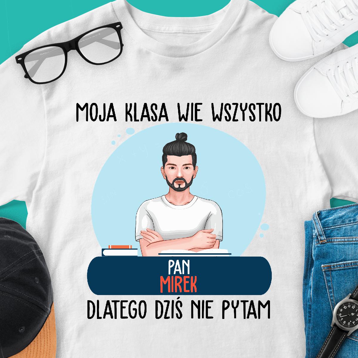 Moja klasa wie wszystko - Koszulka dla Nauczyciela