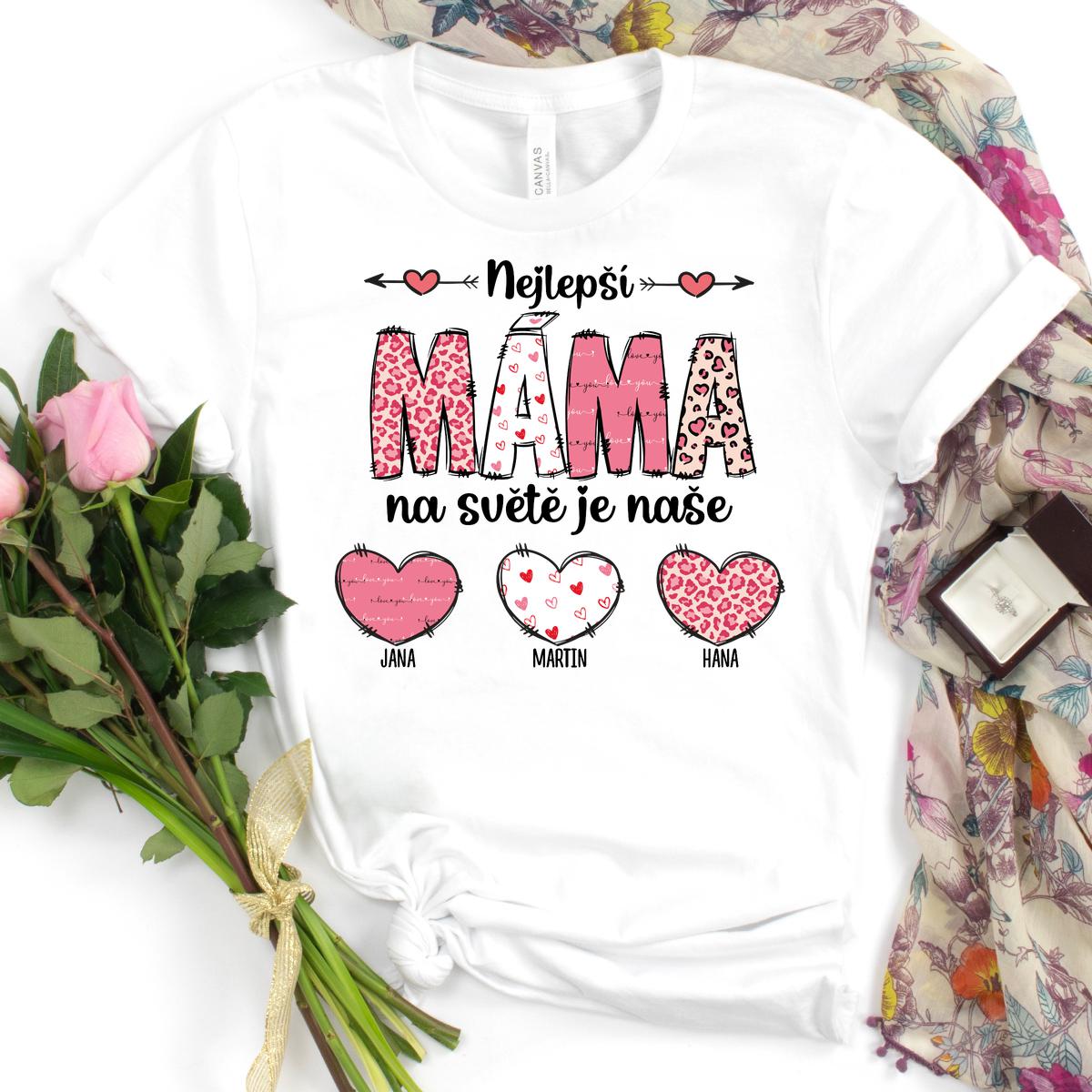 Nejlepší máma na světě je naše - tričko