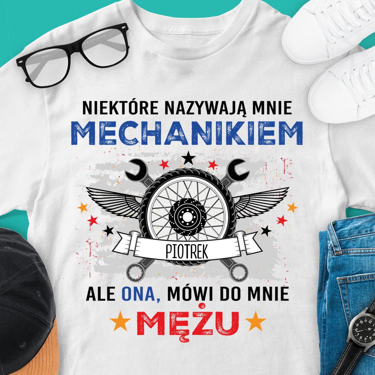 Niektóre nazywają mnie mechanikiem - Koszulka