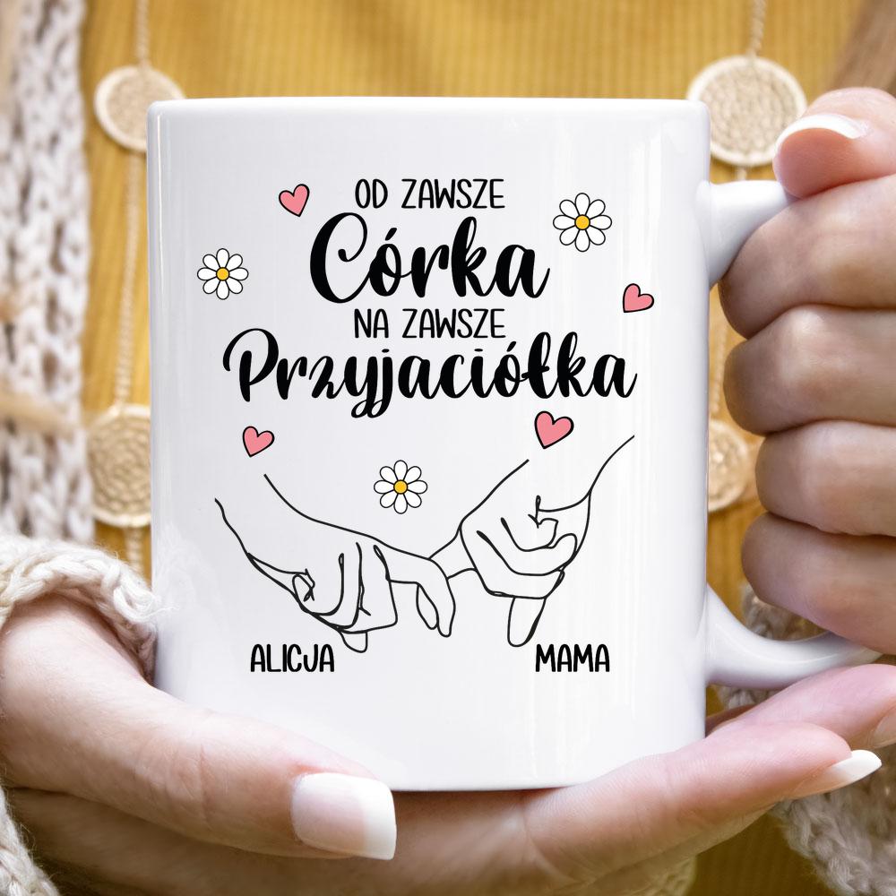 Od zawsze córka na zawsze przyjaciółka