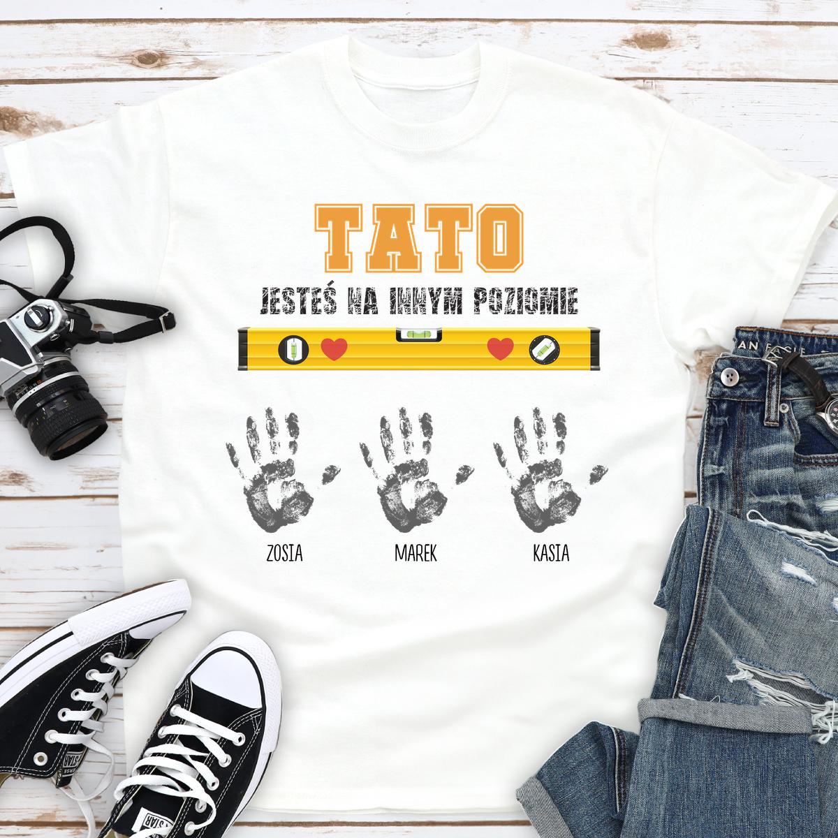 Tato - jesteś na innym poziomie - koszulka