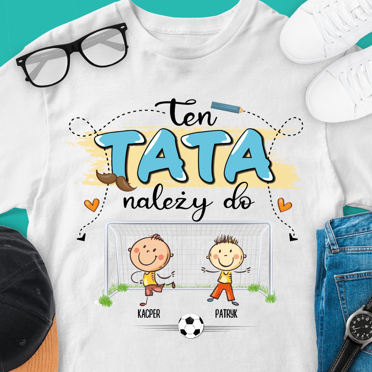 Ten Tata należy - Koszulka męska