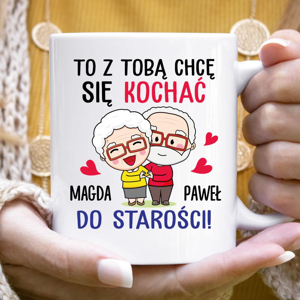 To z Tobą chcę się kochać do starości
