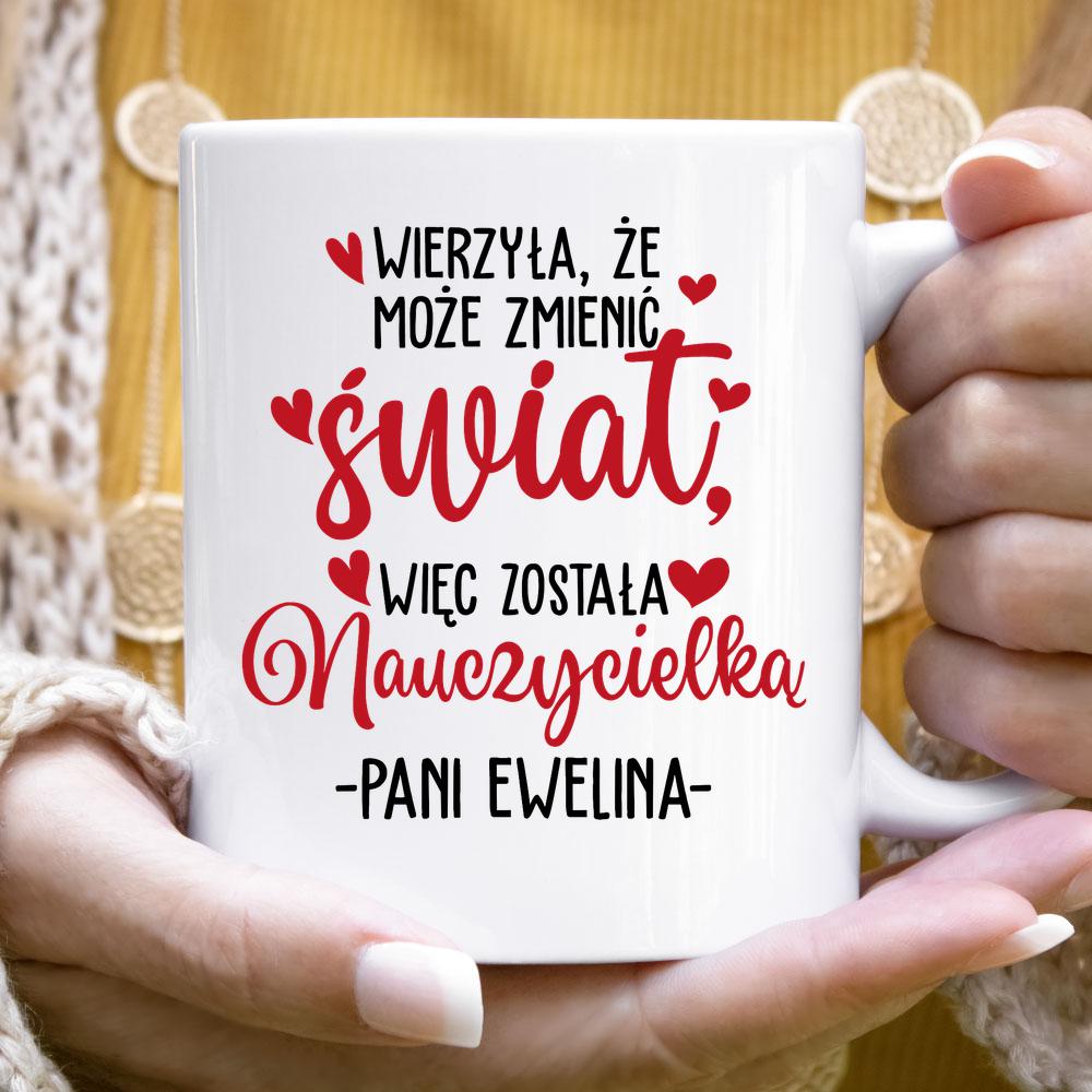 Wierzyła, że może zmienić świat - kubek